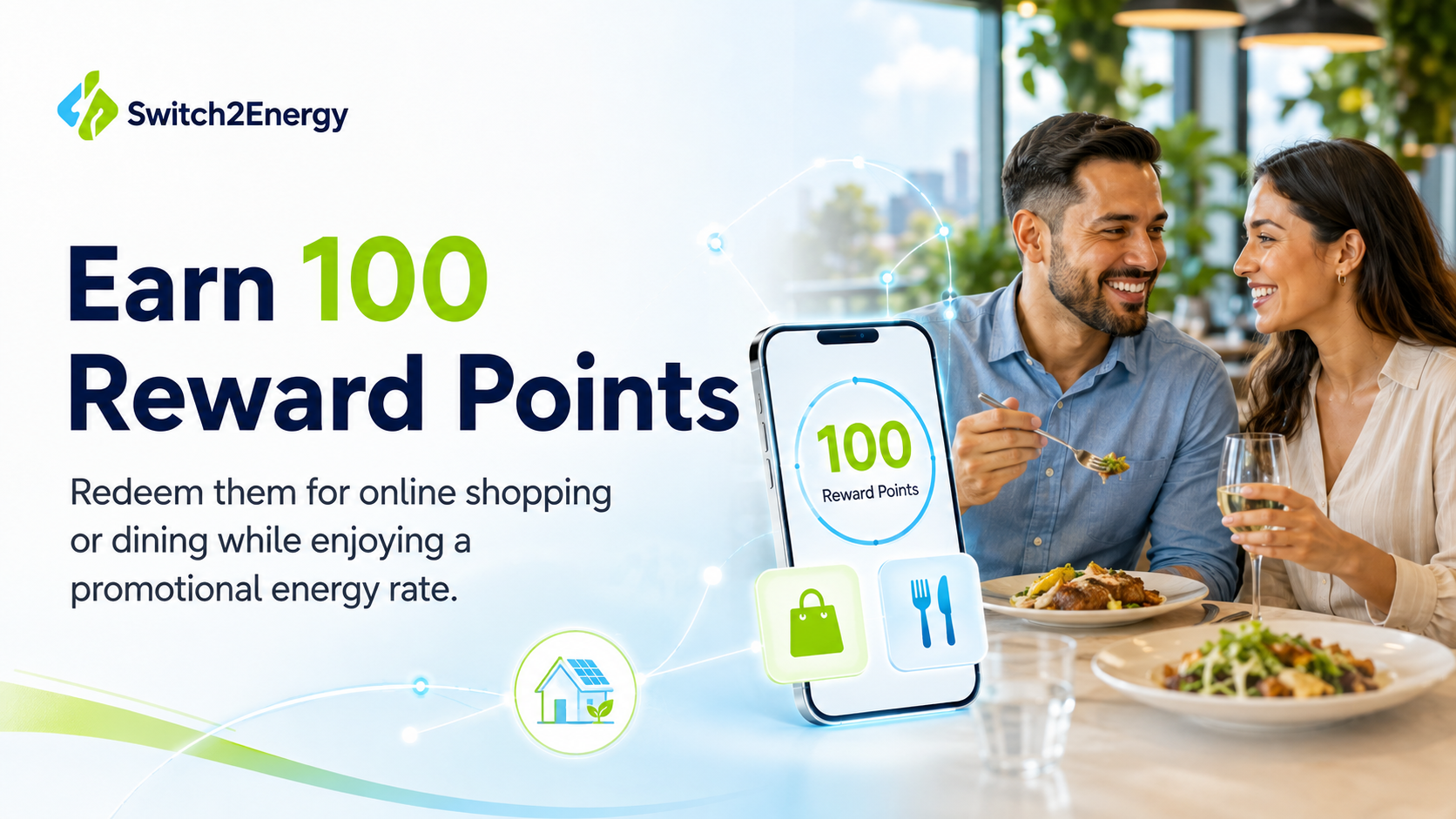 A Switch2Energy customer earning reward points to use for shopping or dining.