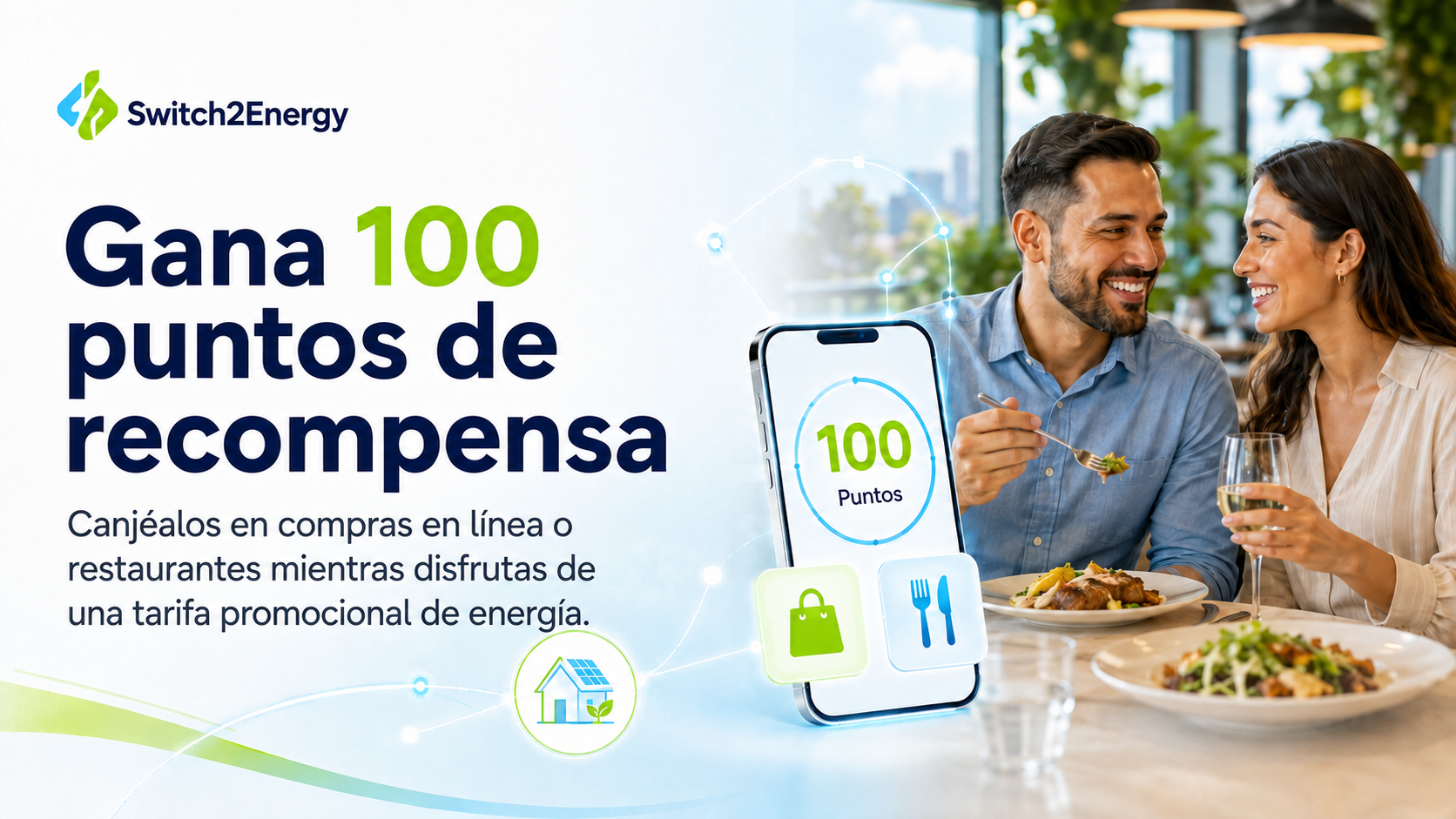 Un cliente de Switch2Energy gana puntos de recompensa para compras o restaurantes.